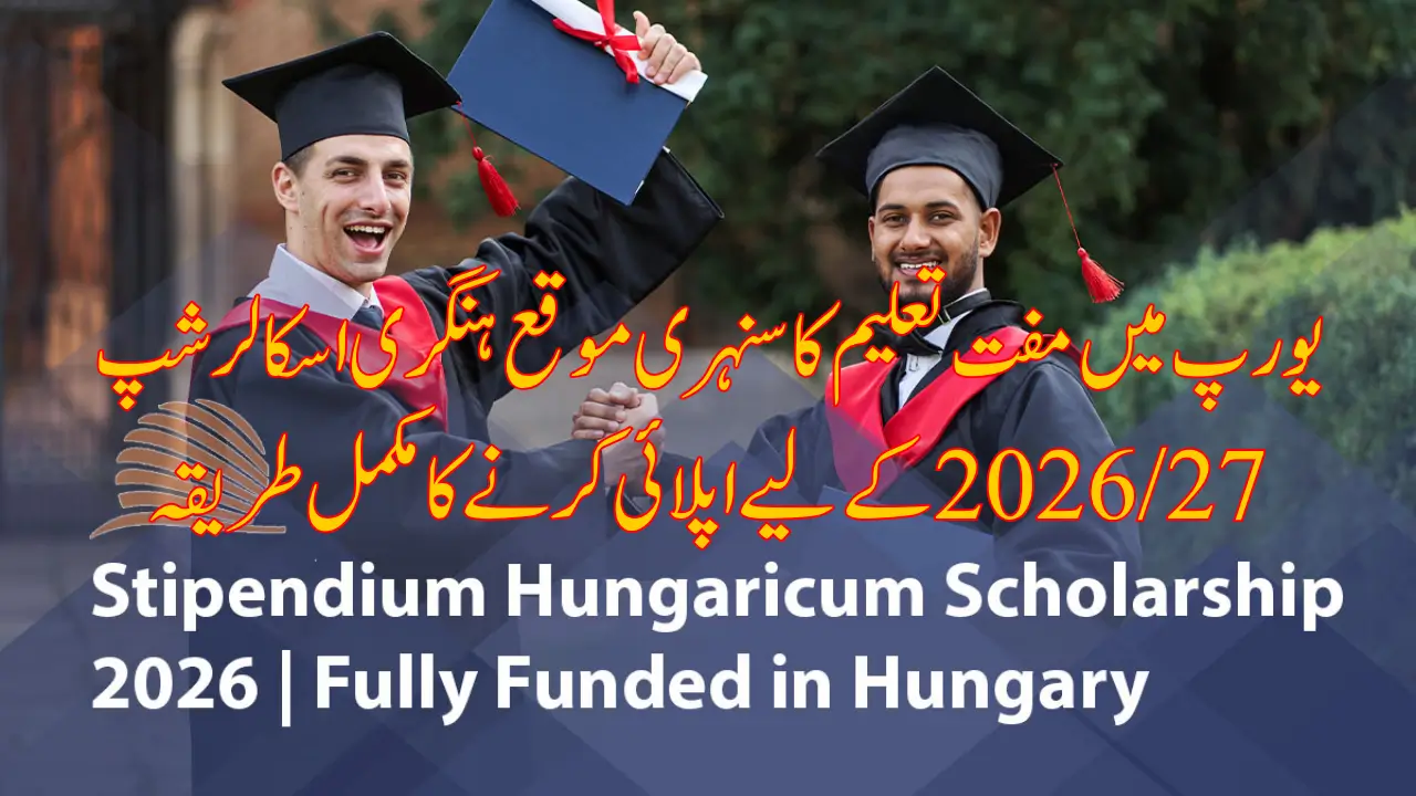 Stipendium Hungaricum 202627 Fully Funded Scholarship for International Students Apply Now